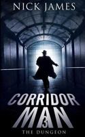 Corridor Man 3: The Dungeon 1533642699 Book Cover