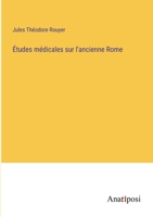 Études médicales sur l'ancienne Rome 3382725983 Book Cover