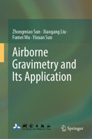 Airborne Gravimetry and Its Application 9819572843 Book Cover