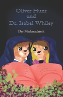 Oliver Hunt und Dr. Isabel Whiley: Der Meckeradatsch (German Edition) B0F9PG8VK6 Book Cover