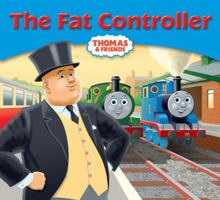 Thomas & Friends: The Fat Controller 1405269715 Book Cover