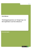 Trainingsprogramm zur Steigerung von Beweglichkeit und Koordination 3668892016 Book Cover