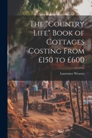 The "Country Life" Book of Cottages Costing From £150 to £600 1022239619 Book Cover