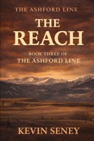 THE REACH (THE ASHFORD LINE) B0GH1M31T6 Book Cover