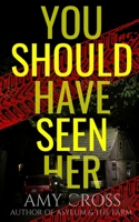 You Should Have Seen Her B08RGYSZ6B Book Cover