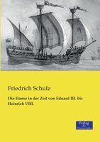 Die Hanse in Der Zeit Von Eduard III. Bis Heinrich VIII. 3955640507 Book Cover