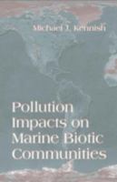 Pollution Impacts on Marine Biotic Communities (Marine Science Series) 0367448076 Book Cover
