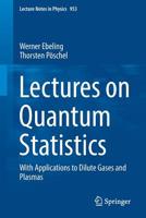 Lectures on Quantum Statistics: With Applications to Dilute Gases and Plasmas 303005733X Book Cover