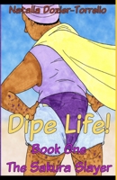 Dipe Life! Book One: The Sakura Slayer B08GFSK4QN Book Cover