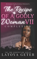 The Recipe Of A Godly Woman VII: Completion: The 2nd Generation Series B0C2SCMTLS Book Cover