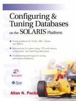 Configuring and Tuning Databases on the Solaris Platform 0130834173 Book Cover