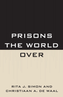 Prisons the World Over 0739140256 Book Cover