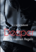 Deeper: Nach meinen Regeln (German Edition) 3750422842 Book Cover