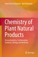 Chemistry of Plant Natural Products: Stereochemistry, Conformation, Synthesis, Biology, and Medicine 3642454097 Book Cover