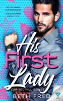 His First Lady (Capitol Hill Series Book 1) 1640346120 Book Cover