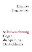 Selbstversöhnung – Gegen die Spaltung Deutschlands 3740739177 Book Cover