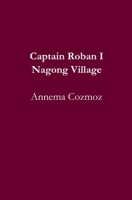 Captain Roban I Nagong Village 1696385113 Book Cover