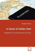 In Quest of Golden Deer: Bangladeshi Transient Migrants Overseas 363916217X Book Cover