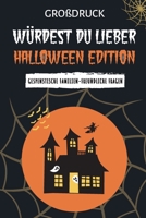 Würdest du lieber Halloween Edition: Gespenstische familien-freundliche Fragen (German Edition) B08JB7MFS2 Book Cover