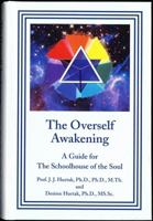 The Overself Awakening: A Guide for the Schoolhouse of the Soul 1892139421 Book Cover