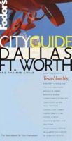Fodor's CITYGUIDE Dallas/Ft. Worth, 1st Edition: The Ultimate Sourcebook for City Dwellers (Fodor's Cityguides)
