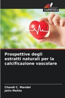 Prospettive degli estratti naturali per la calcificazione vascolare (Italian Edition) 6209511279 Book Cover