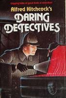 Alfred Hitchcock's Daring Detectives 0394849027 Book Cover