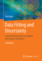 Data Fitting and Uncertainty: A Practical Introduction to Weighted Least Squares and Beyond 365811455X Book Cover