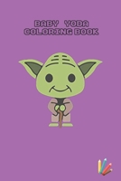 baby yoda coloring book: mandalorian baby yoda coloring book For Kids & Adults: Star Wars Characters Cute, 30 Unique Coloring Pages design B084DLB133 Book Cover