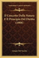 Il Concetto Della Natura E Il Principio Del Diritto (1908) 1166732347 Book Cover