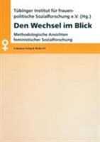 Den Wechsel Im Blick: Methodologische Ansichten Feministischer Sozialforschung 382550221X Book Cover