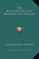 The Bible Mystery And Meaning Of Creation 1425330061 Book Cover