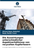 Die Auswirkungen unterschiedlicher Aspektverhältnisse von recycelten Kupferfasern 6207310969 Book Cover