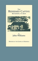 The Redeemed Captive Returning to Zion 1557091188 Book Cover