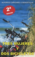 (2ª Ed.) TRES MUJERES Y DOS BICICLETAS B0B3WJQPM3 Book Cover