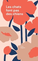 Les chats font pas des chiens (French Edition) 2322559571 Book Cover