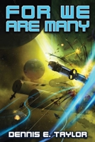 For We Are Many: Bobiverse: Book 2 1668223422 Book Cover