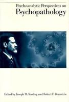 Psychoanalytic Perspectives on Psychopathology (Empirical Studies of Psychoanalytical Theories) 1557982112 Book Cover