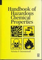 Handbook of Hazardous Chemical Properties 0750672099 Book Cover