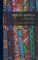South Africa; a Glance at Current Conditions and Politics 1016115539 Book Cover