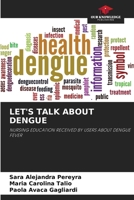 Let's Talk about Dengue 6209329292 Book Cover