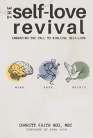 The Self-Love Revival: Embracing the Call to Biblical Self-Love B0FDKT383M Book Cover
