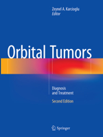 Orbital Tumors: Diagnosis and Treatment 1493950290 Book Cover
