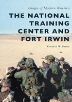 The National Training Center and Fort Irwin 1540228096 Book Cover