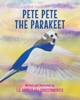 Pete Pete the Parakeet 1641149353 Book Cover
