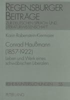 Conrad Haußmann (1857-1922): Leben Und Werk Eines Schwaebischen Liberalen 3631457979 Book Cover