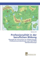 Professionalität in der beruflichen Bildung: Planspiel als Instrument zur Förderung des Professionsverständnisses nach dem EPIK Domänenkonzept 6202322055 Book Cover
