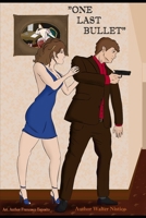One Last Bullet: L'ultimo proiettile - Edizione in Italiano B09242ZTY8 Book Cover