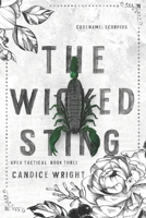 The Wicked Sting: Codename: Scorpius: Apex Tactical Book 3 B0CNXH97WC Book Cover