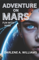 Adventure on Mars: Fun with NASA 1649533489 Book Cover